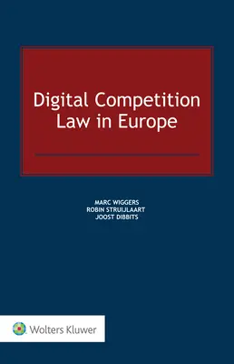 Digitálne právo hospodárskej súťaže v Európe - Digital Competition Law in Europe