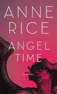 Čas anjelov: Piesne Serafínov, kniha prvá - Angel Time: The Songs of the Seraphim, Book One