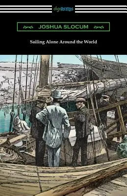 Plavba na vlastnú päsť okolo sveta (Ilustrácie Thomas Fogarty a George Varian) - Sailing Alone Around the World (Illustrated by Thomas Fogarty and George Varian)