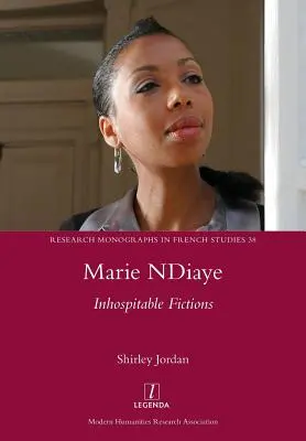 Marie NDiaye: Nehostinné fikcie - Marie NDiaye: Inhospitable Fictions
