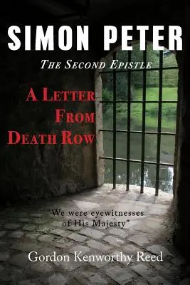 List z cely smrti: Druhý list Šimona Petra - A Letter from Death Row: Simon Peter the Second Epistle
