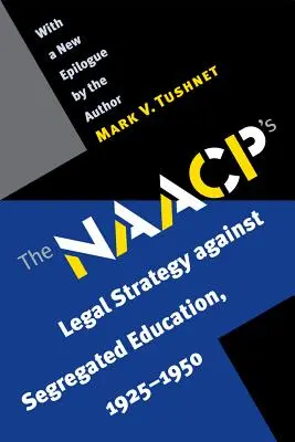 Právna stratégia NAACP proti segregovanému vzdelávaniu, 1925 - 1950 - The NAACP's Legal Strategy Against Segregated Education, 1925-1950