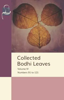 Zborník listov bódhího, zväzok IV: čísla 91 až 121 - Collected Bodhi Leaves Volume IV: Numbers 91 to 121