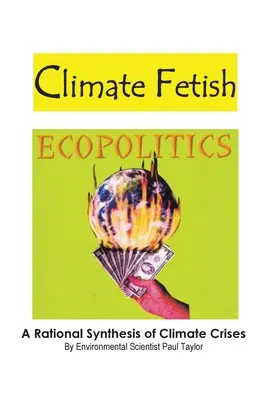 Klimatický fetiš: Ecopolitics - Climate Fetish: Ecopolitics