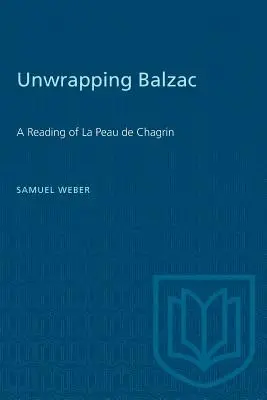 Rozbaľovanie Balzaca: Čítanie La Peau de Chagrin - Unwrapping Balzac: A Reading of La Peau de Chagrin