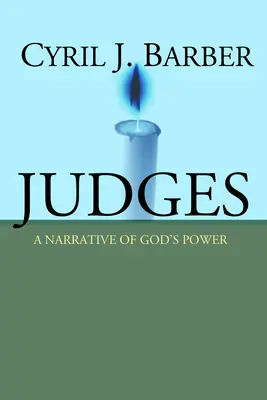 Sudcovia: Mgr: Sudcovia: Príbeh o Božej moci: Júdovci: výkladový komentár - Judges: A Narrative of God's Power: An Expositional Commentary
