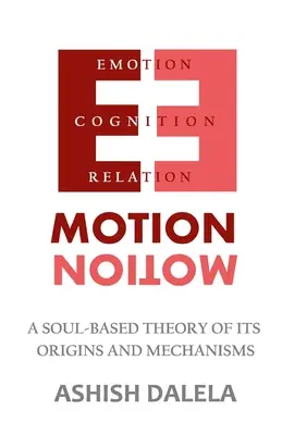 Emócie: Teória pôvodu a mechanizmov založená na duši - Emotion: A Soul-Based Theory of Its Origins and Mechanisms