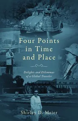 Štyri body v čase a mieste: Pôžitky a dilemy cestovateľa po svete - Four Points in Time and Place: Delights and Dilemmas of a Global Traveler