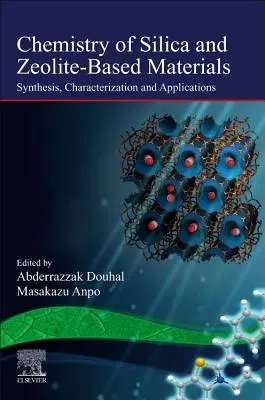 Chémia materiálov na báze kremíka a zeolitu: Syntéza, charakterizácia a aplikácie, 2. zväzok - Chemistry of Silica and Zeolite-Based Materials: Synthesis, Characterization and Applications Volume 2