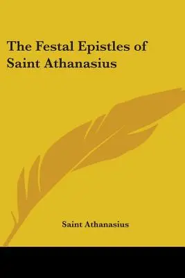 Slávnostné listy svätého Atanáza - The Festal Epistles of Saint Athanasius