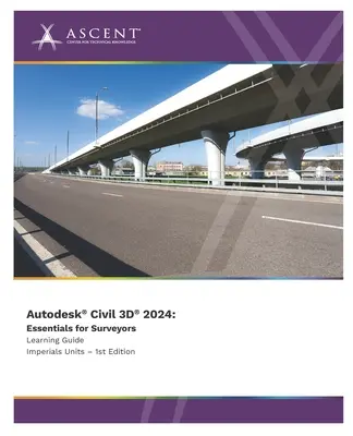 Autodesk Civil 3D 2024: Základy pre geodetov (v jednotkách Imperial) - Autodesk Civil 3D 2024: Essentials for Surveyors (Imperial Units)