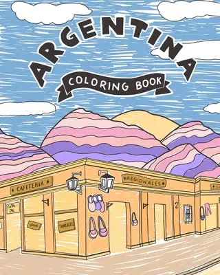 Argentína: Omaľovánky - Argentina: Coloring book