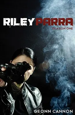 Riley Parra Prvá sezóna - Riley Parra Season One