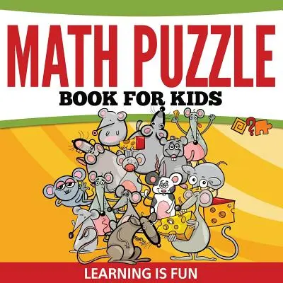 Matematické puzzle pre deti: Učenie je zábava - Math Puzzle Book For Kids: Learning Is Fun