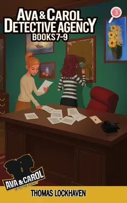 Detektívna agentúra Ava a Carol: (Ava & Carol Detective Agency Series Book 3) 2023 Cover Version - Ava & Carol Detective Agency: Books 7-9 (Ava & Carol Detective Agency Series Book 3) 2023 Cover Version