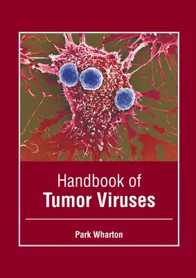 Príručka nádorových vírusov - Handbook of Tumor Viruses