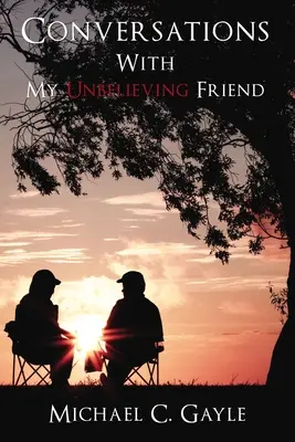 Rozhovory s mojím neveriacim priateľom - Conversations with My Unbelieving Friend