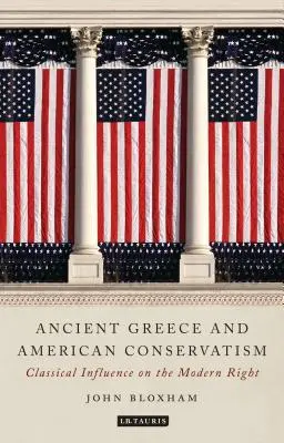 Antické Grécko a americký konzervativizmus: Klasický vplyv na modernú pravicu - Ancient Greece and American Conservatism: Classical Influence on the Modern Right