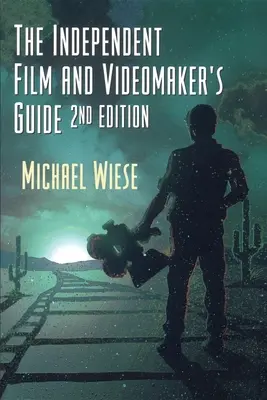 Sprievodca nezávislým filmom a videomakerom - The Independent Film & Videomaker's Guide
