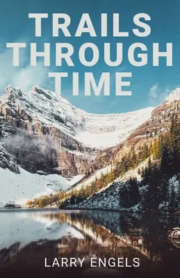 Cesty v čase - Trails Through Time