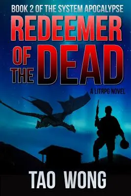 Vykupiteľ mŕtvych: Kniha 2 Systémovej apokalypsy - Redeemer of the Dead: Book 2 of the System Apocalypse