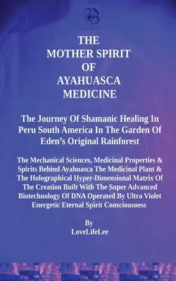 Duch Veľkej babičky medicíny ayahuasca - The Great Grandmother Spirit of Ayahuasca Medicine