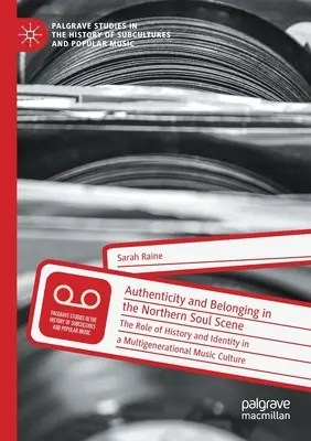 Autenticita a príslušnosť k Northern Soul Scene: Úloha histórie a identity vo viacgeneračnej hudobnej kultúre - Authenticity and Belonging in the Northern Soul Scene: The Role of History and Identity in a Multigenerational Music Culture