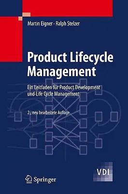 Riadenie životného cyklu produktu: Ein Leitfaden Fr Product Development Und Life Cycle Management - Product Lifecycle Management: Ein Leitfaden Fr Product Development Und Life Cycle Management