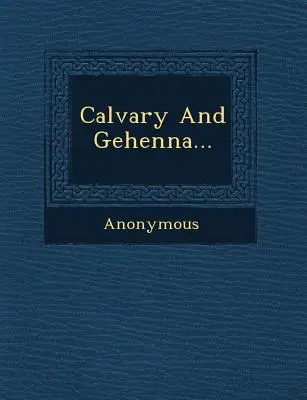 Kalvária a Gehenna... - Calvary and Gehenna...
