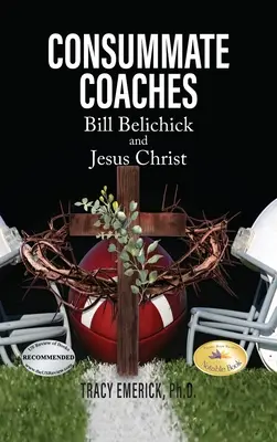 Špičkoví tréneri: Bill Belichick a Ježiš Kristus - Consummate Coaches: Bill Belichick and Jesus Christ