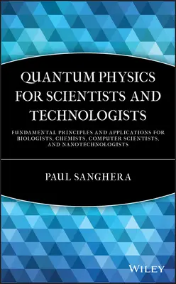 Kvantová fyzika pre vedcov a technológov - Quantum Physics for Scientists and Technologists