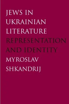 Židia v ukrajinskej literatúre: Reprezentácia a identita - Jews in Ukrainian Literature: Representation and Identity