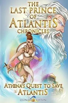 Posledný princ Atlantídy Kroniky Kniha III: Aténina výprava za záchranou Atlantídy - The Last Prince of Atlantis Chronicles Book III: Athena's Quest to Save Atlantis