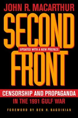 Druhý front: Cenzúra a propaganda vo vojne v Perzskom zálive v roku 1991 - Second Front: Censorship and Propaganda in the 1991 Gulf War