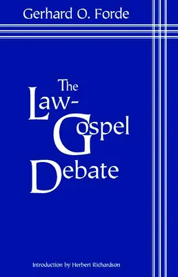 Diskusia o zákone a evanjeliu: Výklad jej historického vývoja - The Law-Gospel Debate: An Interpretation of Its Historical Development