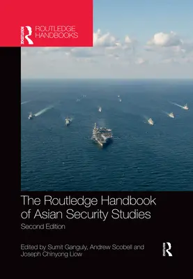 Routledge Handbook of Asian Security Studies (Príručka ázijských bezpečnostných štúdií) - The Routledge Handbook of Asian Security Studies