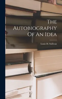 Autobiografia myšlienky - The Autobiography Of An Idea
