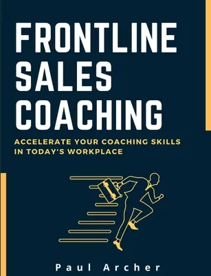 Koučovanie predaja v prvej línii - Frontline Sales Coaching