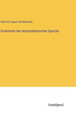 Gramatika novej vysokej nemčiny - Grammatik der neuhochdeutschen Sprache