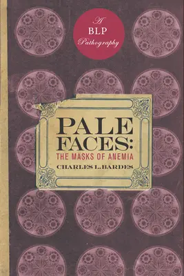 Bledé tváre: Masky anémie - Pale Faces: The Masks of Anemia