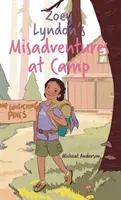 Nešťastné príhody Zoey Lyndonovej v tábore - Zoey Lyndon's Misadventures at Camp