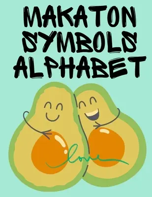 Abeceda so symbolmi Makaton. vzdelávacia kniha, vhodná pre deti, dospievajúcich a dospelých. obsahuje abecedu britského jazyka Makaton. - Makaton Symbols Alphabet.Educational Book, Suitable for Children, Teens and Adults.Contains the UK Makaton Alphabet.