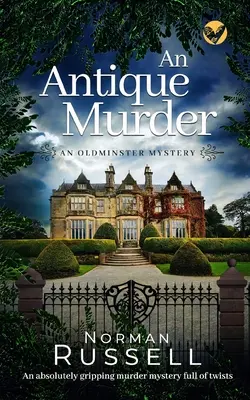 ANTIQUE MURDER absolútne napínavá záhadná vražda plná zvratov - AN ANTIQUE MURDER an absolutely gripping murder mystery full of twists
