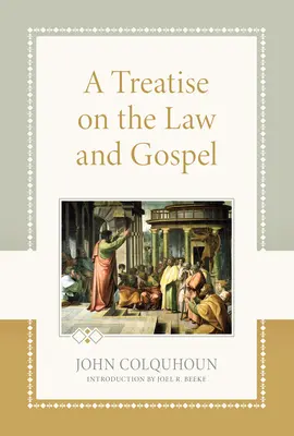 Pojednanie o zákone a evanjeliu - A Treatise on the Law and Gospel