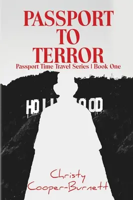 Pas do teroru: Dobrodružstvo pri cestovaní v čase - Passport to Terror: A Time Travel Adventure