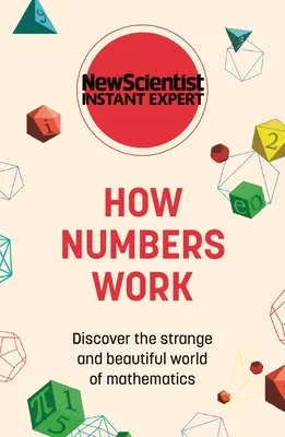 Ako fungujú čísla: Objavte zvláštny a krásny svet matematiky - How Numbers Work: Discover the Strange and Beautiful World of Mathematics