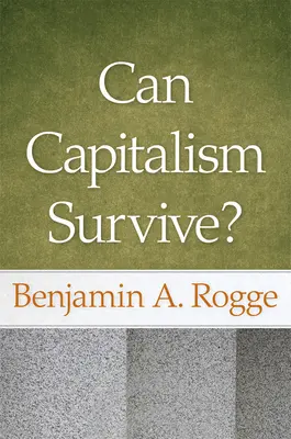 Môže kapitalizmus prežiť? - Can Capitalism Survive?