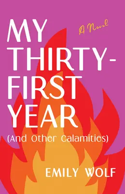 Môj tridsiaty prvý rok (a iné nešťastia) - My Thirty-First Year (and Other Calamities)