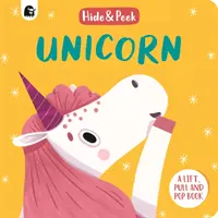 Jednorožec - Kniha o zdvíhaní, ťahaní a vyskakovaní - Unicorn - A lift, pull and pop book