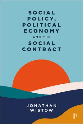 Sociálna politika, politická ekonómia a spoločenská zmluva - Social Policy, Political Economy and the Social Contract